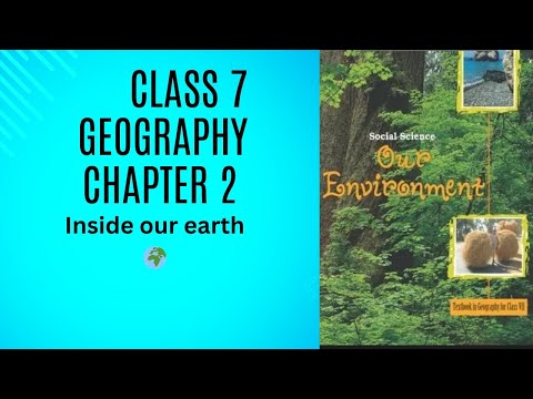 class 7 geography chapter 2 ( inside our earth)