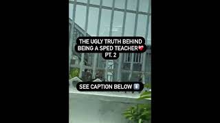The Ugly Truth Behind Being a Sped Teacher - Part 2