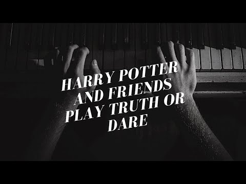 IF HARRY POTTER AND FRIENDS PLAYED TRUTH OR DARE PART 1
