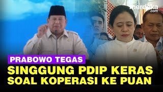 Prabowo Depan Puan Singgung PDIP Keras Soal Koperasi, Tegaskan Gotong Royong