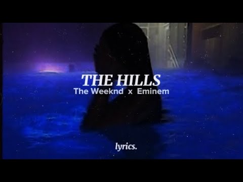 The Weeknd x Eminem - The Hills (Remix) | Lyrics