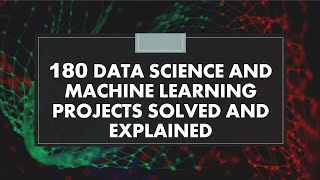 180 Data science and ML Projects