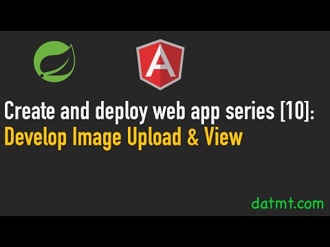 Create And Deploy Web App With Angular & Spring Boot [10]: File Upload And View