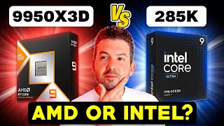 Should You Buy The Ryzen 9 9950X3D or Core Ultra 9 285K?
