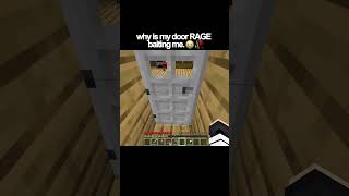 why is my door RAGE baiting me.