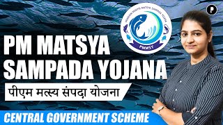PM Matsya Sampada Yojana | Complete Details | Important Govt Schemes for All Exams