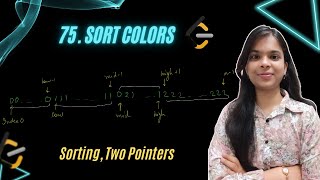 75. Sort Colors | 3 Approaches | Dutch National Flag Algorithm | Leetcode