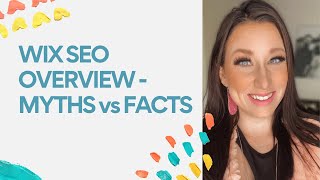 WIX SEO Overview: Myths vs Facts