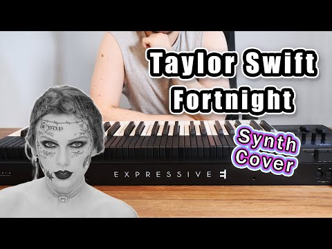 Taylor Swift - Fortnight (Synth Cover | Expressive E Osmose)