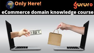 eCommerce domain knowledge course | Gururo