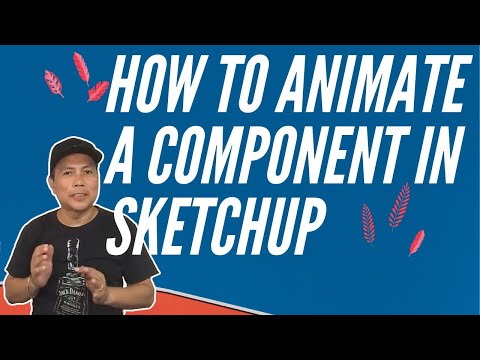 How To Animate A Component In Sketchup