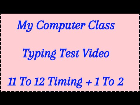 My Computer Class Typing Test Video 11 To 12 Timing + 1 To 2