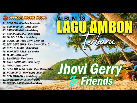 Album Emas 18 Lagu Ambon Terbaru - Jhovi Gerry And Friends (Official Music Audio)