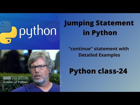 What is continue statement in python with detailed examples ?Python class- 24.