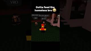 Always help the homeless 🙏 #roblox #forsaken #edit #funny #homeless