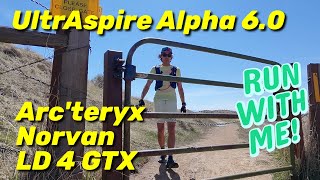 Arc'teryx Norvan LD 4 GTX // UltrAspire Alpha 6.0 // RUN WITH ME