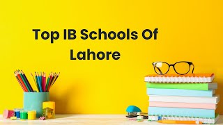 Top IB Schools Of Lahore | International Baccalaureate | Best School | Education | Future Kids