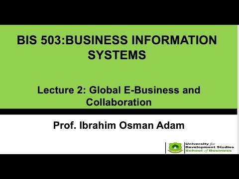 BIS 503: Business Information Systems_L2-Global E-Business and Collaboration