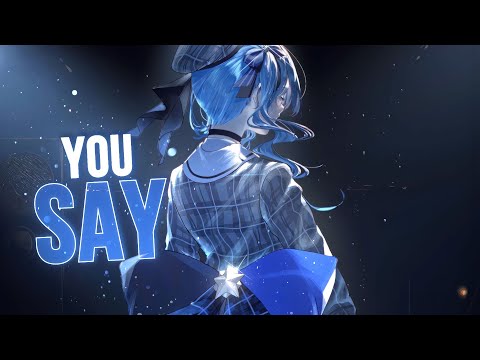 「Nightcore」→ You Say (Lyrics)