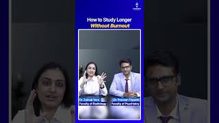 How to Study Longer Without Burnout | Dr. Praveen Tripathi & Dr. Zainab Vora #shorts