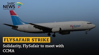 FlySafair Strike | Solidarity, FlySafair to meet with CCMA
