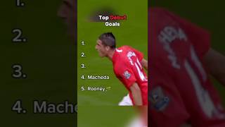 Top Best Début Goals in Football