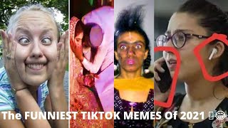 The FUNNIEST TIKTOK MEMES Of 2021 🤣😂