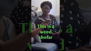 Weed Shofar