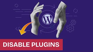 How to Disable Plugins in WordPress 2025?