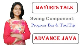 Advance Swing Component: Progress Bar and Tool Tips. Mayuri's Talk. Mayuri Mali.