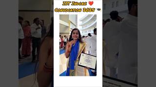 ❤️IIT Indore Convocation 2025🎓#shorts #iit #iitindore #convocationceremony #iitmotivation #iitans
