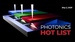 Photonics Hot List: May 2, 2025