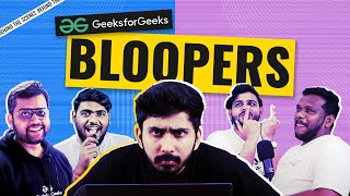 GeeksforGeeks Bloopers!! The Making of Quality Content