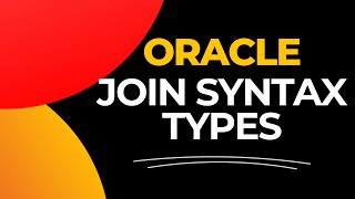 Oracle SQL Different Join Syntax | Oracle SQL fundamentals