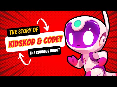 "The Story of Codey and KidsKod | Learn Coding with Codey the Robot!"