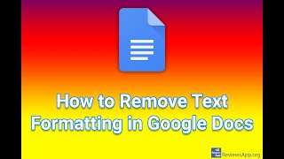 How to Remove Text Formatting in Google Docs