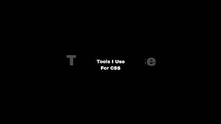 Tools I use for CSS #trending #codeing #webdevelopment #shortviral #tools#csseffects #buttons