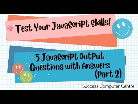 Test your JavaScript Skills (5 JavaScript Output Questions and Answers)