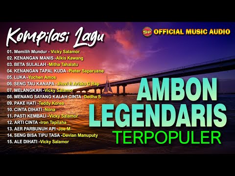 Kompilasi Lagu Ambon Legendaris I Lagu Indonesia Timur Terbaik I Pop Ambon  (Official Music Audio)