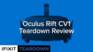 The Oculus Rift CV1 Teardown Review