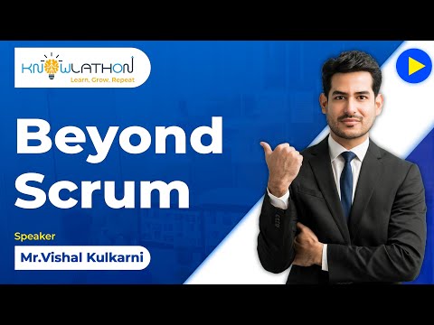 Beyond Scrum Webinar | Advanced Agile Insights with Vishal Kulkarni