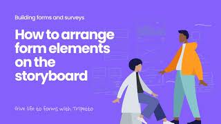 How to arrange form elements on the storyboard in Tripetto (using drag and drop)
