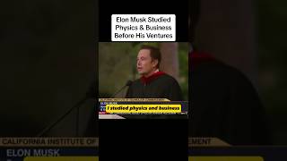 Elon Musk Studied Physics & Business Before His Ventures #elonmusk #physics #business