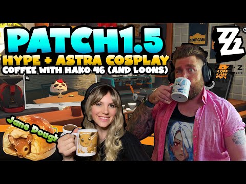 PATCH 1.5 HYPE! What are we Most Excited About? Astra+Evelyn | Zenless Zone Zero | Coffee w Hako 46