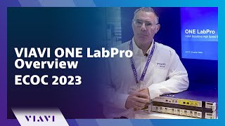 VIAVI ONE LabPro Overview - ECOC 2023