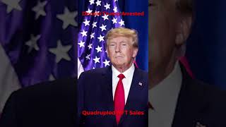 Trump NFT sales Increased by 200%  || Former President Donald Trump Arrested