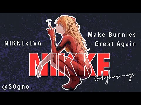 MAKE BUNNIES GREAT AGAIN \\ DRESS CHADS WON \\ #NIKKExEVA #NIKKE #VTUBEREN