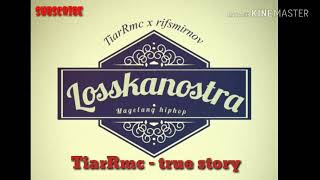 Hip-hop Indo || Losskanostra x TiarRmc - True Story