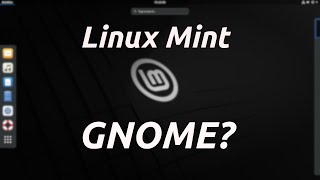 LMDE: Should Linux Mint go with GNOME?