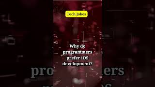 Why do programmers prefer iOS development?...#shorts #technology #techjokes #subscribe